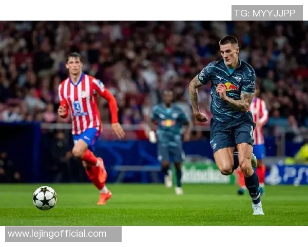 德甲精彩对决马竞逆转莱比锡帽子戏法引爆全场激情